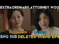 EngSub Deleted Scene Mountain VS Ocean Extraordinary Attorney Woo EP8