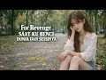 FOR REVENGE - SAAT KU BENCI DUNIA DAN SEISINYA (Cover by Swastamita)