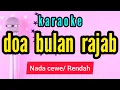 Karaoke DOA BULAN RAJAB lirik berjalan nada CEWE