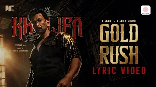 Gold Rush - Lyric Video | Khalifa | Prithviraj Sukumaran | Malvika Sharma | Jakes Bejoy