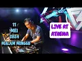 Lagu DJ FREDY LIVE AT ATHENA 11 MEI 2024 MALAM MINGGU