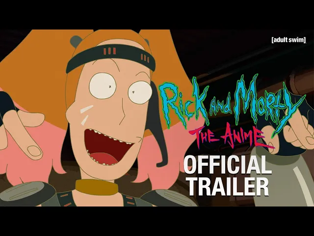 Rick and Morty: The Anime | Official Trailer | Adult Swim Europe