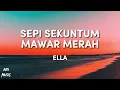 Download Lagu Ella - Sepi Sekuntum Mawar Merah (Lirik)