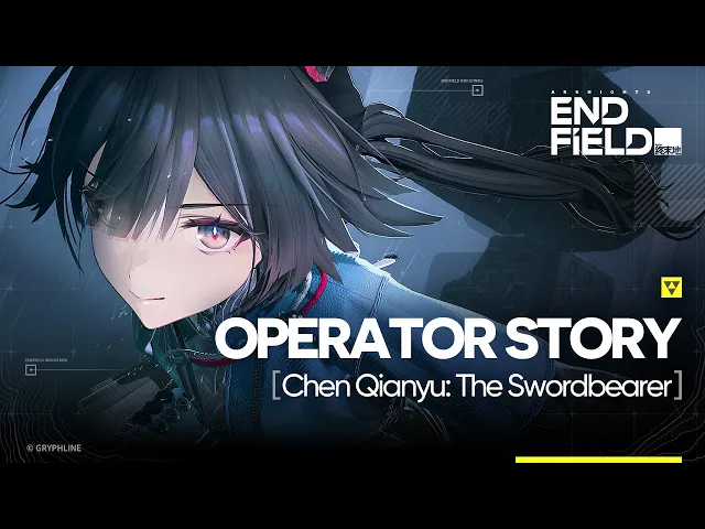 Arknights: Endfield Operator Story [Chen Qianyu: The Swordbearer]