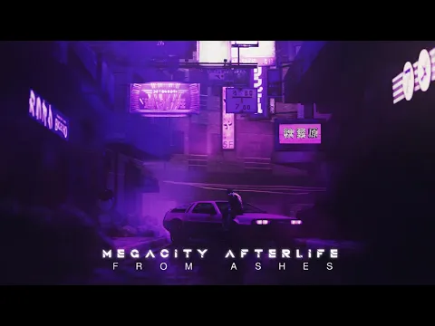 From Ashes - Megacity Afterlife (Full Album) [Synthwave / Cyberpunk]