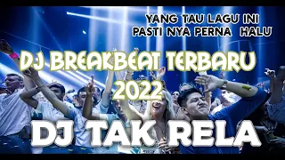 Download DJ BREAKBEAT TAK RELA MELINITIR BANGET!! FULL TIKTOK 2022 TERBARU MP3