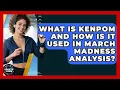 What Is KenPom And How Is It Used In March Madness Analysis - Sports Jobs