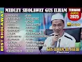 Download Lagu FULL ALBUM SHOLAWAT - GUS ILHAM PASURUAN TERBARU AGUSTUS 2025