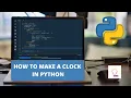 How To Make a Clock in Python Python Project