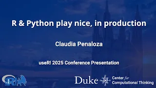 R Python play nice in production - Claudia Penaloza
