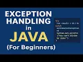 Java Exception Handing - Made Simple