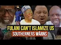 Download Lagu Fulani Cannot Islamize Nigeria Under Our Wâtch - Says Southerners