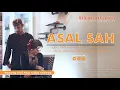 Download Lagu ASAL SAH – NUNUNG ALVI feat CALUS SADEWO ( LIRIK )