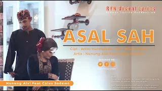 Download ASAL SAH – NUNUNG ALVI feat CALUS SADEWO ( LIRIK ) MP3