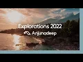 'Anjunadeep Explorations 2022' mixed by Daniel Curpen