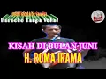 Download Lagu KISAH DI BULAN JUNI ROMA IRAMA SAMPLING Karaoke Tanpa Vokal@DEDI ROSADI