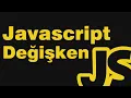 Javascript Dersleri 04 - Degiskenler