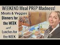 Massive Food Prep Weekend Dinners Lunches Veggies Galore