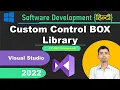 How to create Custom Control Box Library in C Net-Framework Visual Studio 2022 C tutorial