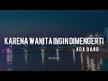 Karena Wanita Ingin Dimengerti - Ada Band (Lyrics)
