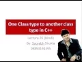 Lecture 26 Type Conversion one class type to another class type in C Hindi