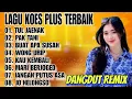 Download Lagu LAGU KOES PLUS TERBAIK - DANGDUT REMIX 2025