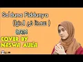 Download Lagu Sa'duna Fiddunya lirik ~ Cover by Naswa Aulia