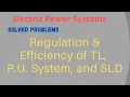 Electric Power Systems Solved Problems Regulation and Efficiency of TL P U System SLD