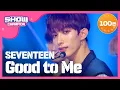 Download Lagu [Show Champion] 세븐틴 - Good to Me (SEVENTEEN - Good to Me) l EP.301