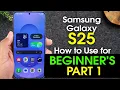 Download Lagu How to Use the Samsung Galaxy S25 for Beginners (Learn the Basics in Minutes)