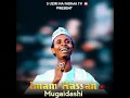 Download Lagu S UZIRI DAUKEDA SABUWAR QASIDAR MUNUTSU MUGAIDA SHI  IMAMU HASSAN QASIDA CE ME RATSA ZUCIYA