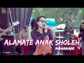 Download Lagu ALAMATE ANAK SHOLEH MAHARANI LIVE PEMUDA PAKISTAJI