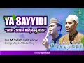 Download Lagu Ya Sayyidi (Sifat-Sifate Kanjeng Nabi) - Gus Syifa dan Habib Ahmad assegaf