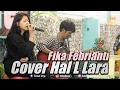 Download Lagu Hal - L 'Lara' Live cover Fika febriyani X Junot Rekan Kerja