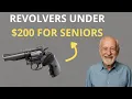 10 Best Affordable Revolvers Under 200 for Older Shooters