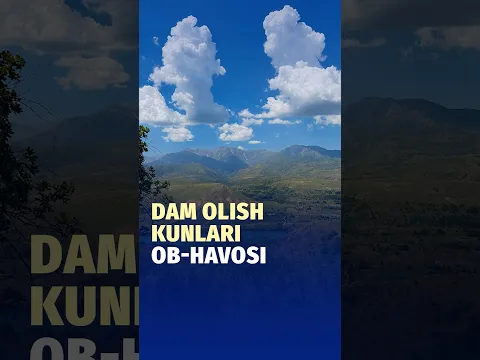 Dam olish kunlari ob-havosi