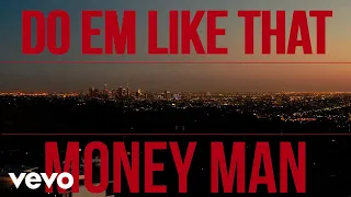 Money Man Do Em Like That Official Video 