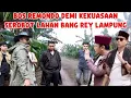 Download Lagu 🔴BAKU HANTAM BANG BULE DATANGI BOS BESAR MAFIA REMONDO DI LOKASI PENYOROBOTAN LAHAN BANG REY LAMPUNG