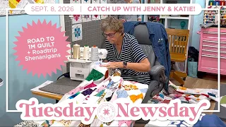 Tuesday Newsday with Katie and Jenny | Road to 1 Million Quilt and Road Trip Fun!