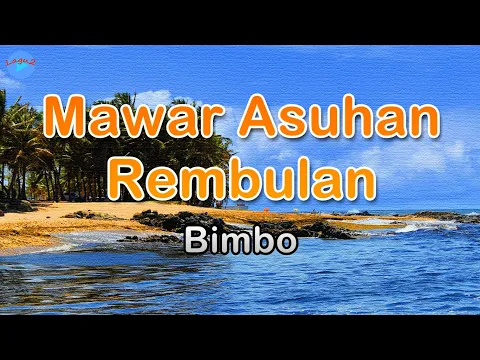 Download MP3 Mawar Asuhan Rembulan - Bimbo (lirik Lagu) | Lagu Indonesia  ~ bertahun lamunan menjumpaimu