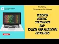Decision Making in C If-Else Switch and Logical Operators Explained C Programming Tutorial