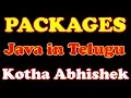 Packages in Java in Telugu by Kotha Abhishek