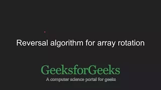 Reversal algorithm for array rotation GeeksforGeeks