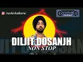 Diljit Dosanjh Non Stop Mashup | Dj Ruchir Mixtape | Diljit Dosanjh Jukebox | 2022 | Punjabi Mashup