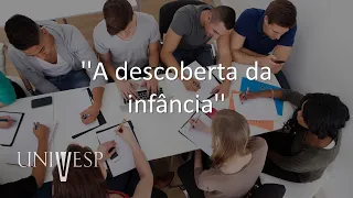 História da Educação - '''A descoberta da infância''