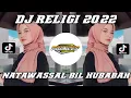 Download Lagu DJ SHOLAWAT NATAWASSAL BIL HUBABAH SLOW FULL BASS GLERR