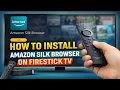 How to Install Amazon Silk Browser on FireStick TV Step by Step 2026