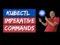 Improve kubectl productivity with imperative commands