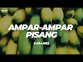 Download Lagu AMPAR - AMPAR PISANG | KARAOKE (FRSWNT)