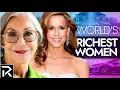 Meet The Richest Women In The World Right Now